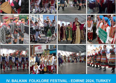    IV BALKAN FOLKLORE FESTIVAL EDRIN 2024, TURKEY for Balkan music and dance